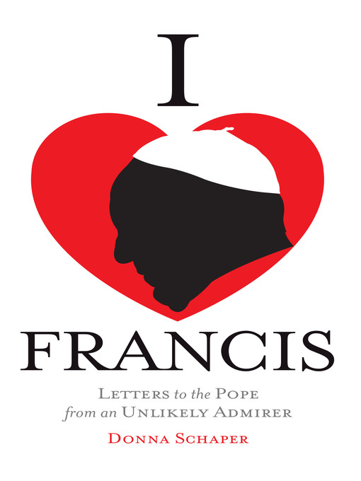 Title details for I Heart Francis by Donna Schaper - Available